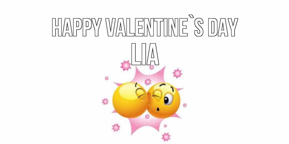 Greetings card с именем, Lia Happy Valentine`s Day Валентинка для самой лучшей Greetings with text for free download 